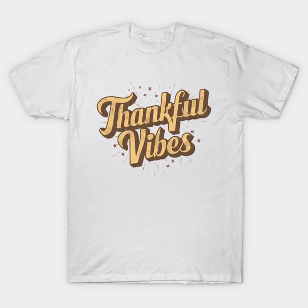 Thankful vibes T-Shirt by Abdulkakl